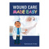 BOOK : Wound Care Made Easy